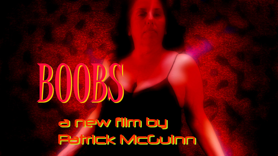 BOOBS - A New Film by Patrick McGuinn